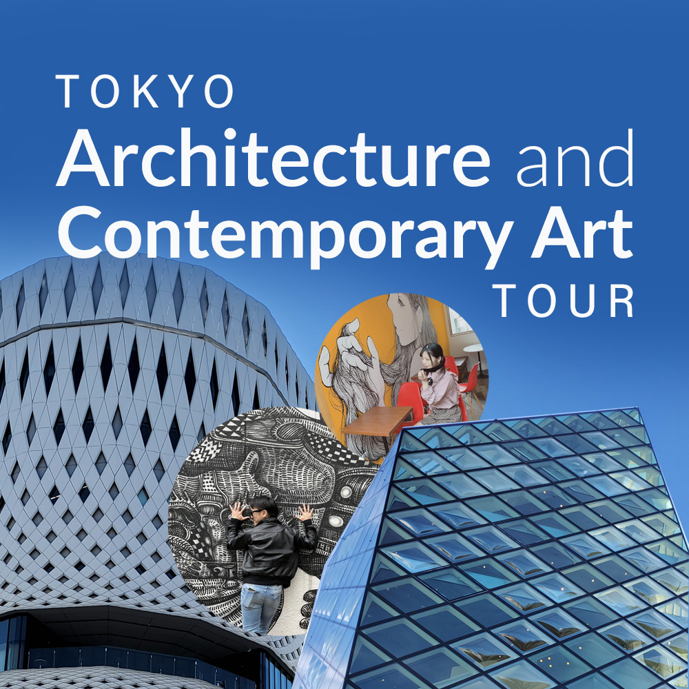 Tokyo Architecture and 
Contemporary art tour